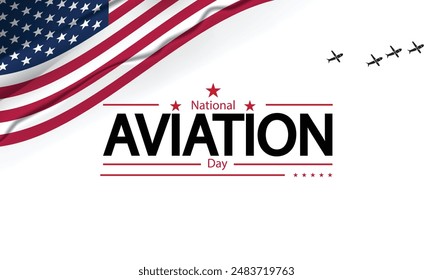 Celebrate National Aviation Day by recognizing contributions to aviation