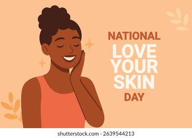 Celebrate National Love Your Skin Day by giving your skin the care it deserves Embrace confidence and a healthy glow today and every day