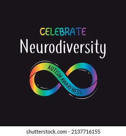 Celebrate Neurodiversity Illustration. Autism Rainbow-colored Infinity Symbol. World Autism Awareness Day Concept