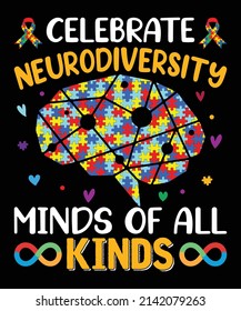 Celebrate Neurodiversity Minds Of All Kinds T-Shirt Design.