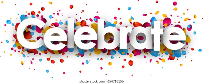 Celebrate paper banner with glossy colorful confetti. Vector illustration.