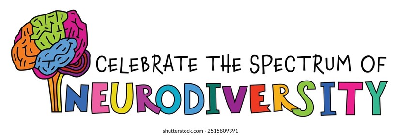 Celebrate the spectrum of neurodiversity. Creative hand-drawn lettering. Human minds and experiences diversity. Inclusive, understanding society. Vector illustration isolated on a white background