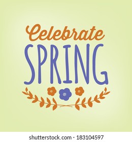 Celebrate Spring Flower Vector 
