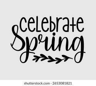 Celebrate Spring, Happy Spring Eps design, Spring Eps Cut File, Hoppy t shirt, Bunny and spring Eps, Egg for Kids, Cut File Cricut