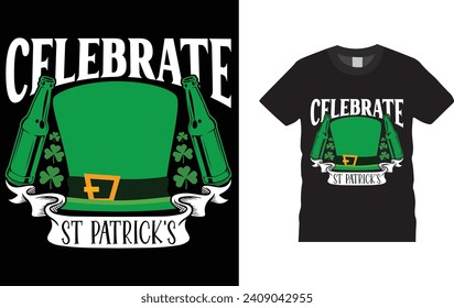 celebrate st patrick's. Creative, typography , Illustration, vector t shirt design template, ready  for print poster, banner, mug, shirt.  
