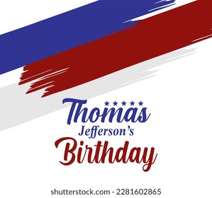 Celebrate Thomas Jeffersons Birthday april