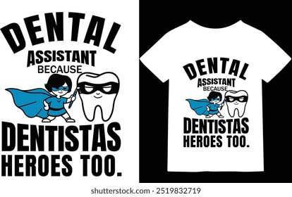 Celebrate the unsung heroes of dentistry! This eye-catching t-shirt pays tribute to dental assistants, who play a vital role in ensuring a positive patient experience. Show your support for these dedi