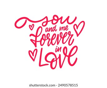 Celebrate Valentines Day with You and Me Forever in Love artwork, ideal for showing affection and romance