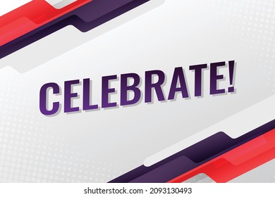 celebrate word concept vector illustration red purple, 3d style for social media landing page, template, ui, web, mobile app, poster, banner, flyer, background, gift card, coupon, label, wallpaper