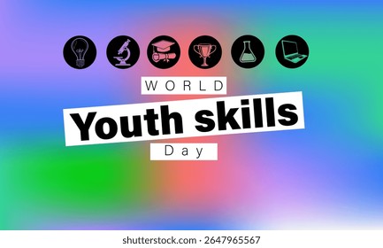 Celebrate World Youth Skills Day with a modern, gradient background design. Highlighting education, innovation, and growth for the next generation of skilled youth.