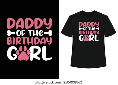 Celebrate your daughter's birthday with the "Daddy of the Birthday Girl" design featuring a dog or puppy paw. Perfect for dads or daddies, this design adds a matching family theme to the birthday 