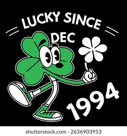 Celebrate your lucky charm with this playful t-shirt featuring a cheerful shamrock character. Perfect for St. Patrick's Day or anyone born in December 1994, this design brings positivity and joy!