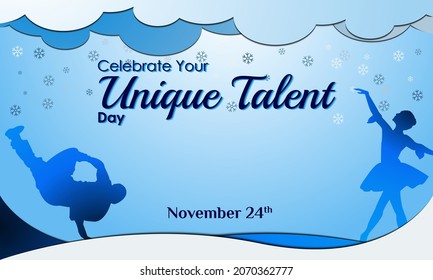 Celebrate Your Unique Talent Day Background. November 24. Colorful greeting card, letter, banner, or poster. With dancer, ballet, and hip hop icon. Premium and luxury vector illustration