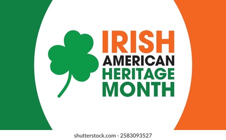 Celebrated  Irish American Heritage Month annually in March