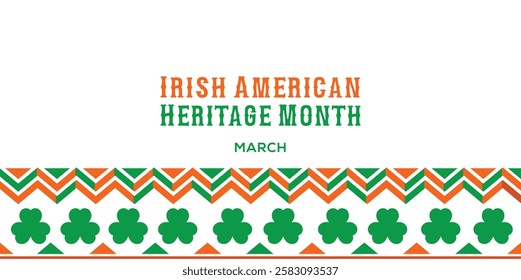 Celebrated  Irish American Heritage Month annually in March