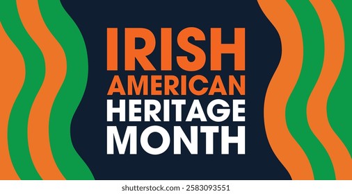 Celebrated  Irish American Heritage Month annually in March