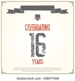 "Celebrating 16 years" placard. Vector illustration.