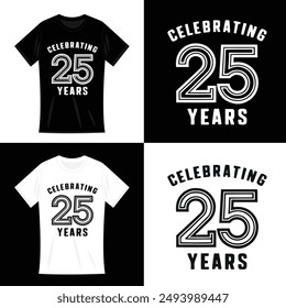 Celebrating 25 Years Tshirt Design Template