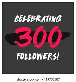 Celebrating 300 Followers (Vector Design Template)