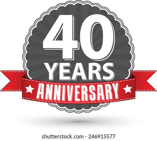 Celebrating 40 Years Anniversary Retro Label Stock Vector (Royalty Free ...