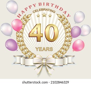 Celebrating 40 years with golden numbers and wreath, ribbon on the background of balloons, happy birthday card