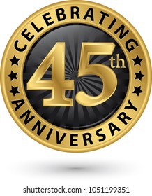 Celebrating 45th anniversary gold label, vector illustration 