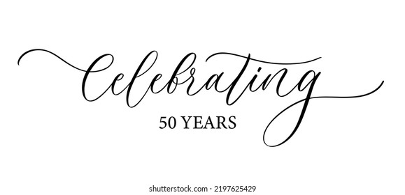 Celebrating 50 years. Holiday lettering. Ink illustration. Modern brush calligraphy. Isolated on white background svg