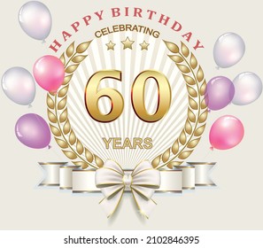 Celebrating 60 years with golden numbers and wreath, ribbon on the background of balloons, happy birthday card