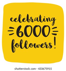 Celebrating 6000 Followers (Vector Design Template For Social Media)