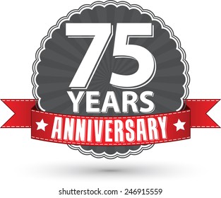Celebrating 75 years anniversary retro label with red ribbon, vector illustration