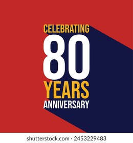 Celebrating 80 years anniversary template design with a long shadow on red background. 80th anniversary celebration event poster, invitation card, greeting card, banner, flyer, birthday wishing text.