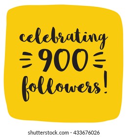 Celebrating 900 Followers (Vector Design Template For Social Media)