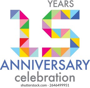 Celebrating anniversary number 15. The number is formed by joining together triangle multi colored to form the number 15 on a white background with word YEARS ANNIVERSARY celebration.