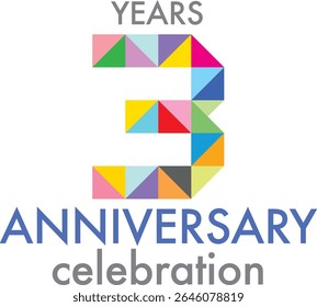Celebrating anniversary number 3. The number is formed by joining together triangle multi colored to form the number 3 on a white background with word YEARS ANNIVERSARY celebration.