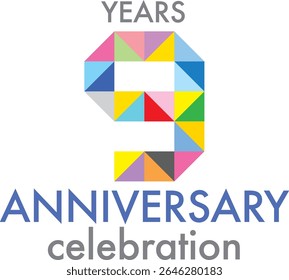 Celebrating anniversary number 9. The number is formed by joining together triangle multi colored to form the number 9 on a white background with word YEARS ANNIVERSARY celebration.