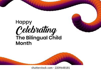 Celebrating The Bilingual Child Month. Holiday Concept. Template For Background, Banner, Card, Poster, T-shirt With Text Inscription