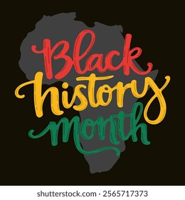 Celebrating Black History Month banner with colorful hand-lettering in red, yellow and green against dark silhouette of African continent. Symbolic message in concept of unity in diversity. For poster