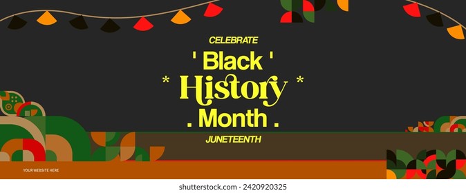 Celebrating Black History Month in modern geometric style. Greeting banner with typography. Illustration for Black History Month and Juneteenth Freedom Day