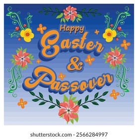 Celebrating Easter and Passover with colorful flowers and festive typography. Perfect for seasonal decorations. Flat vector modern illustration  