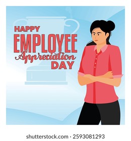 Celebrating Employee Appreciation Day, featuring a motivated woman standing confidently with decorative text about this special day. Flat vector modern illustration 