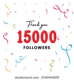 Celebrating the events of 15000 Followers. Thank you 15000 followers. Thanks followers Poster template for Social Media. large number of followers. Vector illustration.