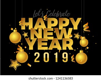 Celebrating Happy New Year 2019, Beautiful Holiday Vector Background with Golden Lettering 