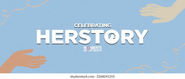 Celebrating Herstory Banner for Women's History Month. Two hands reaching out for each other. Vector Illustration. EPS 10.