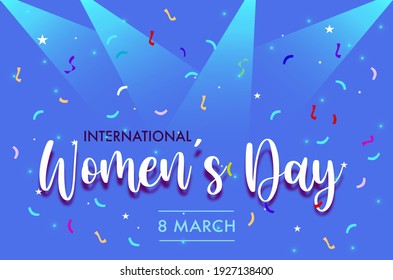 Celebrating International Women's Day, March 8th.