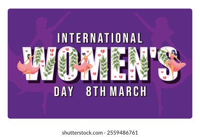 Celebrating International Women's Day on a purple background. Featuring typography decorated with flowers and elegant ballerina figures. Women's History Month concept. Flat vector illustration.