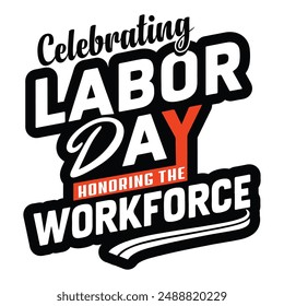 Celebrando el Día del Trabajo en honor al diseño de camisetas de la fuerza laboral