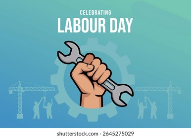 Celebrating Labour Day Hand Holding Wrench Gear Construction Cranes Teal Background May Day