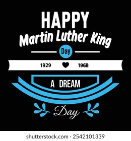 Celebrating Martin Luther King Day – Honoring the Dream and Legacy of a Leader