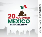 Celebrating Mexico Revolution Day post. 20th November Historical Mexican Holiday. Viva la Revolución. Mexican Flag. Mexican Pride Day, Revolution Holiday. poster, social media, greeting card, vector