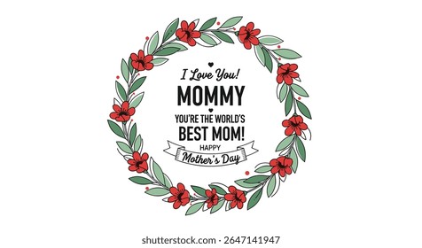 Celebrating Mother's Day A Floral Wreath Design With Loving Message For Mom